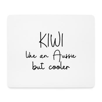 KIWI - like an Aussie but cooler - Mouse Pad (horizontal) - white - Front