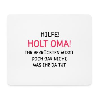 Hilfe! Holt Oma! - Mousepad (Querformat) - Weiß - Vorne