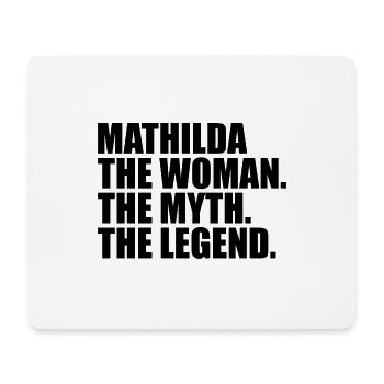 Woman Myth Legend Name Mathilda - Mouse Pad (horizontal) - white - Front