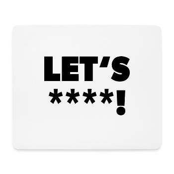 « Lets ****! » en noir - Tapis de souris (format paysage) - blanc - Devant