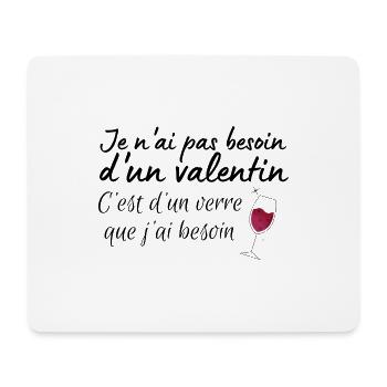 pas besoin d un valentin, un verre vin que je veux - Tapis de souris (format paysage) - blanc - Devant