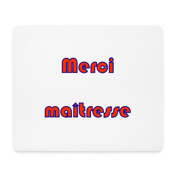 MERCI. MAÎTRESSE. MAÎTRE. MERCI MAÎTRESSE. MAITRE - Tapis de souris (format paysage) - blanc - Devant