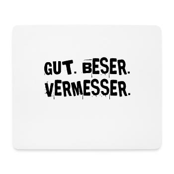 Gut Besser Vermesser Vermessungsingenieur Spruch - Mousepad (Querformat) - Weiß - Vorne