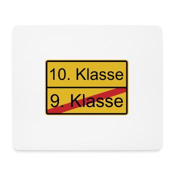 10. Klasse nicht 9. Klasse - Mousepad (Querformat) - Weiß - Vorne