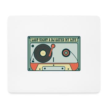 Last Night a DJ saved my life - Mouse Pad (horizontal) - white - Front
