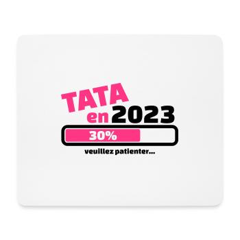 tata en 2023 veuillez patienter - Tapis de souris (format paysage) - blanc - Devant