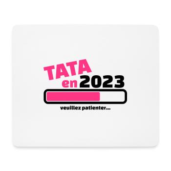 tata en 2023 veuillez patienter - Tapis de souris (format paysage) - blanc - Devant