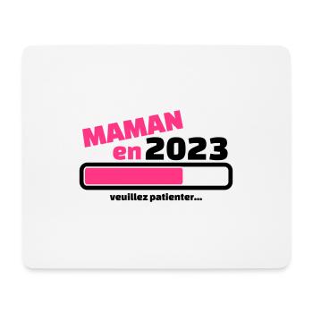 maman en 2023 veuillez patienter - Tapis de souris (format paysage) - blanc - Devant