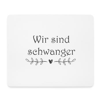 Wir sind schwanger - Mousepad (Querformat) - Weiß - Vorne