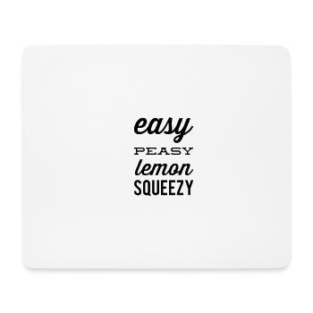Easy Peasy Lemon Squeezy – Lustiger Spruch - Mousepad (Querformat) - Weiß - Vorne