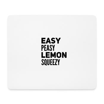 Easy Peasy Lemon Squeezy – Lustiger Spruch - Mousepad (Querformat) - Weiß - Vorne