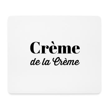 Crème de la crème – Déclaration française disant - Tapis de souris (format paysage) - blanc - Devant