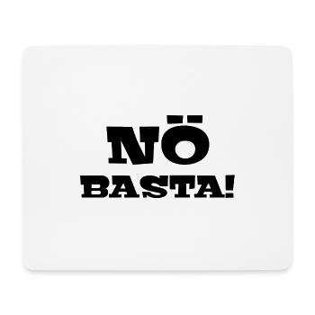 Nö Basta! | Nein | Schlechte Laune | Miesepeter - Mousepad (Querformat) - Weiß - Vorne