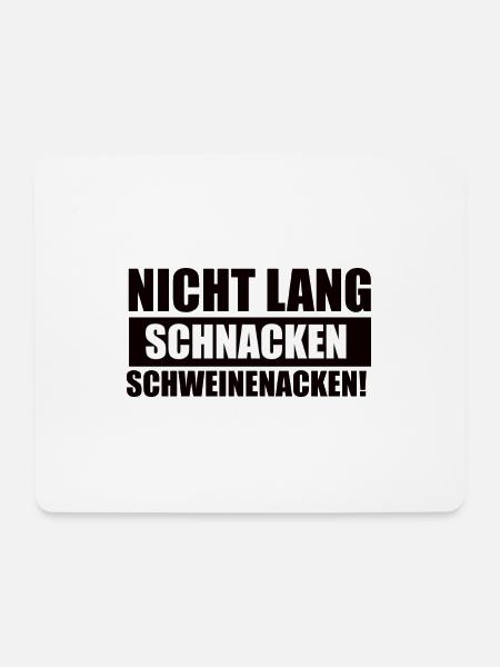 Nicht Lang Schnacken Schweinenacken - Mousepad (Querformat) - Weiß