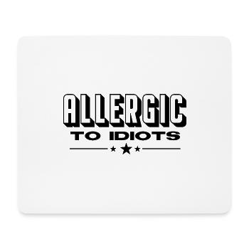 ALLERGIC TO IDIOTS Frauen und Männer T-Shirts - Mousepad (Querformat) - Weiß - Vorne