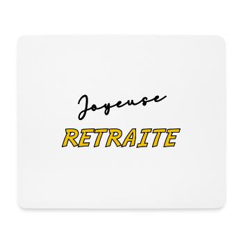 RETRAITE. BONNE RETRAITE. JOYEUSE RETRAITE - Tapis de souris (format paysage) - blanc - Devant
