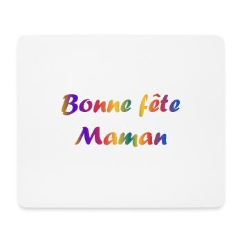 FÊTE DES MÈRES. BONNE FÊTE MAMAN. MAMAN. FÊTE - Tapis de souris (format paysage) - blanc - Devant