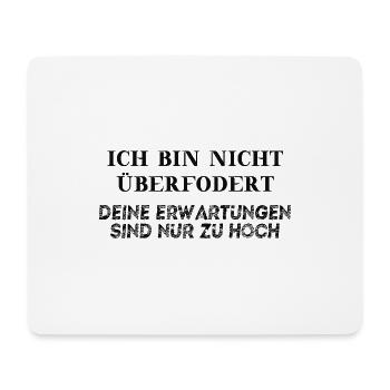Ich bin nicht überfordert - lustige Geschenkidee - Mousepad (Querformat) - Weiß - Vorne