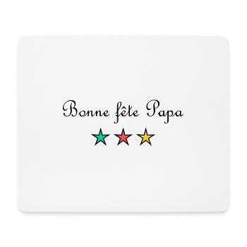 BONNE FÊTE PAPA. PAPA. FÊTE DES PÈRES. BONNE FÊTE - Tapis de souris (format paysage) - blanc - Devant
