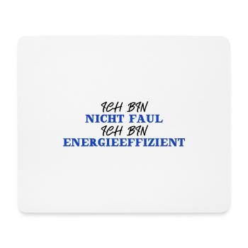 Nicht Faul - energieeffizient lustig Geschenkidee - Mousepad (Querformat) - Weiß - Vorne