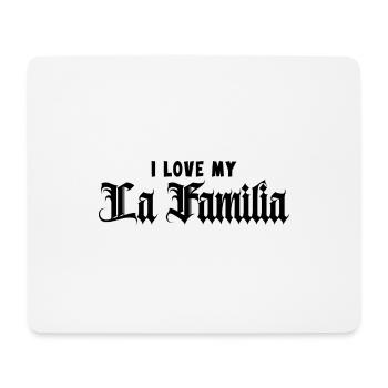 "Familia" the family, the only thing that counts - Mouse Pad (horizontal) - white - Front