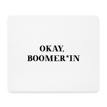 Okay, Boomer - Fun Gift Idea - Mouse Pad (horizontal) - white - Front