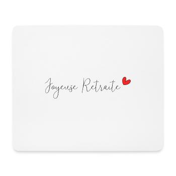 RETRAITE. BONNE RETRAITE. JOYEUSE RETRAITE - Tapis de souris (format paysage) - blanc - Devant