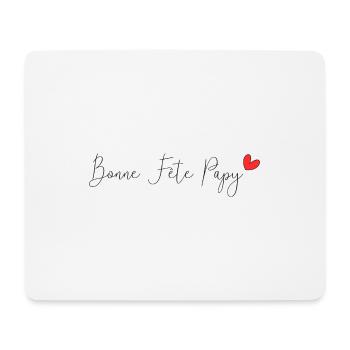 PAPA,FÊTE DES PÈRES,BONNE FÊTE PAPA,BONNE FÊTE - Tapis de souris (format paysage) - blanc - Devant