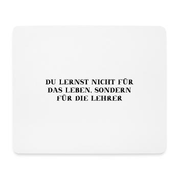 Lustiger Schulspruch Geschenkidee Lernen Schule - Mousepad (Querformat) - Weiß - Vorne