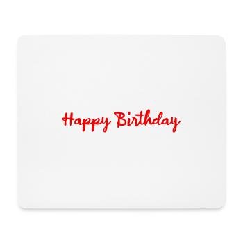 HAPPY BIRTHDAY. HAPPY BIRTHDAY. ANNIVERSARY. - Mouse Pad (horizontal) - white - Front