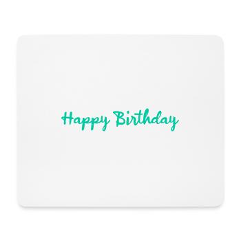 HAPPY BIRTHDAY. HAPPY BIRTHDAY. ANNIVERSARY. - Mouse Pad (horizontal) - white - Front