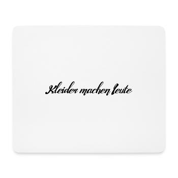  Kleider machen Leute - Mousepad (Querformat) - Weiß - Vorne
