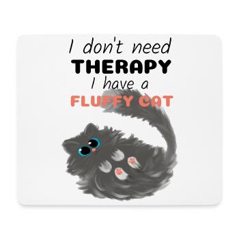 I don't need therapy I have a cat - Tapis de souris (format paysage) - blanc - Devant