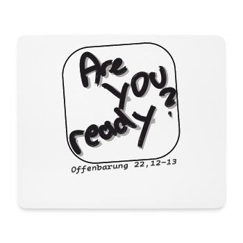 Are You Ready? Off 22:12-13 - Mousepad (Querformat) - Weiß - Vorne