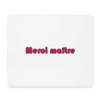 MAÎTRE. MERCI. MERCI MAÎTRE. MAITRE. CADEAU MAÎTRE - Tapis de souris (format paysage) - blanc - Devant