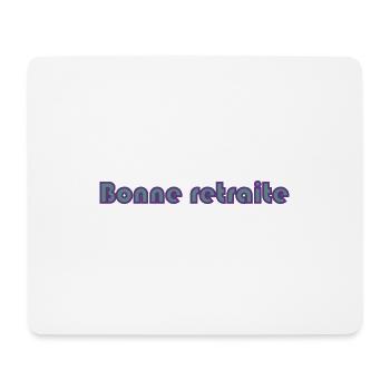 RETRAITE. RETRAITE. RETRAITEE. RETRAITE - Tapis de souris (format paysage) - blanc - Devant