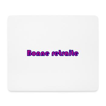 RETRAITE. RETRAITE. RETRAITEE. RETRAITE - Tapis de souris (format paysage) - blanc - Devant