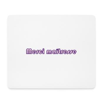 MERCI. MAÎTRESSE. MAÎTRE. MERCI MAÎTRESSE. MAITRE - Tapis de souris (format paysage) - blanc - Devant