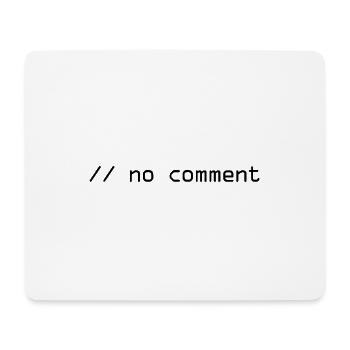 No comment programming informatic gift saying - Mouse Pad (horizontal) - white - Front