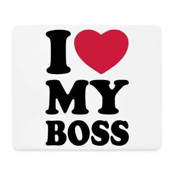 I love my boss - Mouse Pad (horizontal) - white - Front