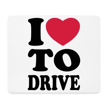 I love to drive - Ich liebe es zu fahren - Mousepad (Querformat) - Weiß - Vorne