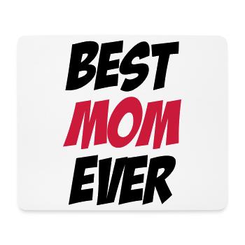 Best Mom Ever - Mouse Pad (horizontal) - white - Front
