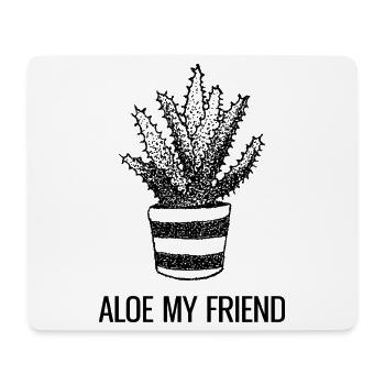 Aloe My Friend - Mouse Pad (horizontal) - white - Front