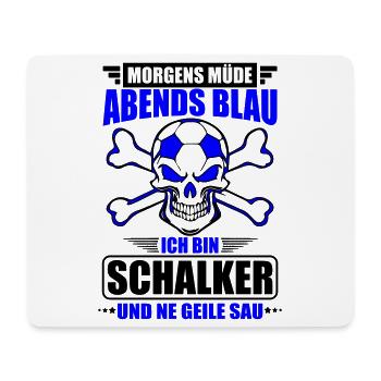 Müde, Blau, Schalker, Geile Sau | Farbe änderbar - Mousepad (Querformat) - Weiß - Vorne