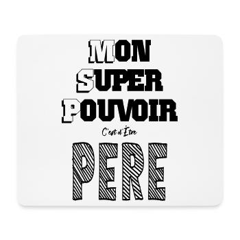 Mon Super Pouvoir Etre Père Papa - Tapis de souris (format paysage) - blanc - Devant