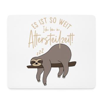 Faultier Es ist so weit Ich bin in Altersteilzeit - Mousepad (Querformat) - Weiß - Vorne