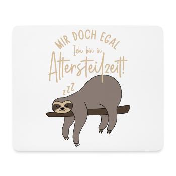 Faultier Mir doch egal Ich bin in Altersteilzeit - Mousepad (Querformat) - Weiß - Vorne