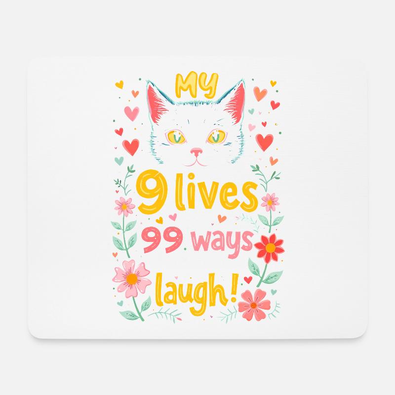 MY CAT HAS 9 LIVES AND 99 WAYS TO MAKE ME LAUGH - Mouse Pad (horizontal) - white