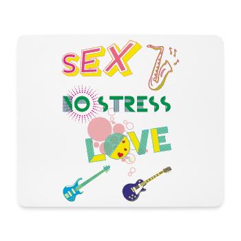 SEX_No stress_Love - Mouse Pad (horizontal) - white - Front