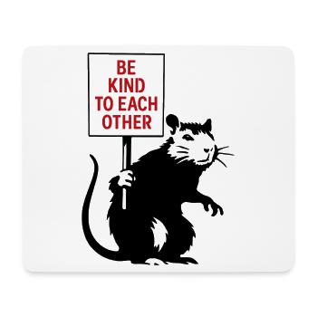 Sei freundlich zueinander Ratte - Mousepad (Querformat) - Weiß - Vorne